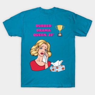 Drama queen 23 T-Shirt